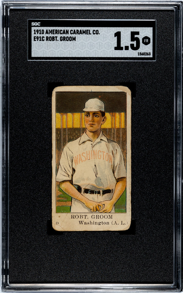 1910 E91-C ROBERT GROOM NNO FAIR AMERICAN CARAMEL SGC 1.5 WASHINGTON SENATORS