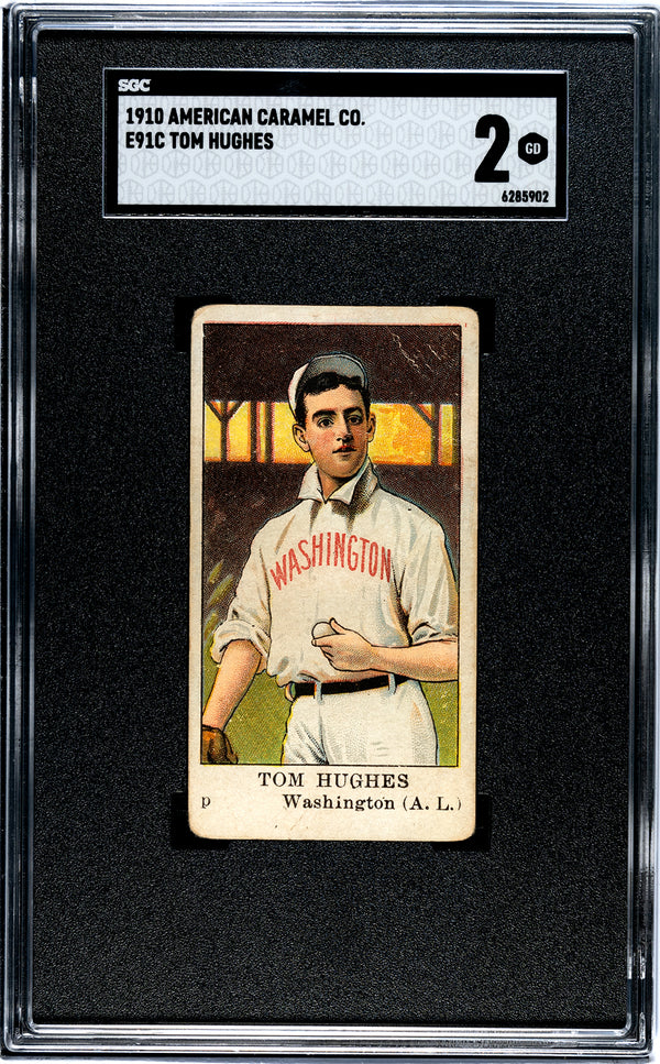 1910 E91-C TOM HUGHES NNO GOOD AMERICAN CARAMEL SGC 2 WASHINGTON SENATORS