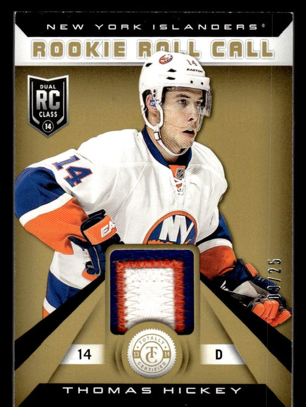 2013 TOTALLY CERTIFIED THOMAS HICKEY NRMT RC ROLL CALL GOLD PATCH 6/25 ISLANDERS