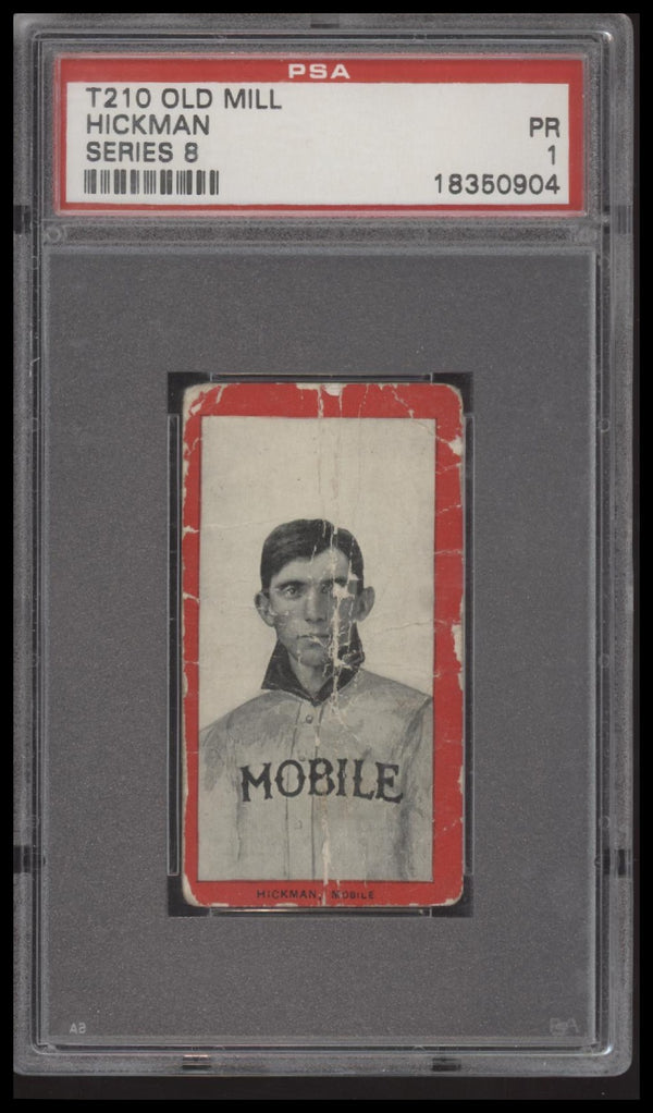 1910 T210 GORDON HICKMAN NNO POOR OLD MILL SERIES 8 PSA 1 MOBILE SEA GULLS