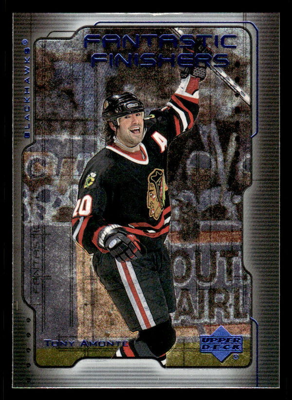1999 UPPER DECK TONY AMONTE FF12MINT FANTASTIC FINISHER HOCKEY CHICAGO BLACKHAWK