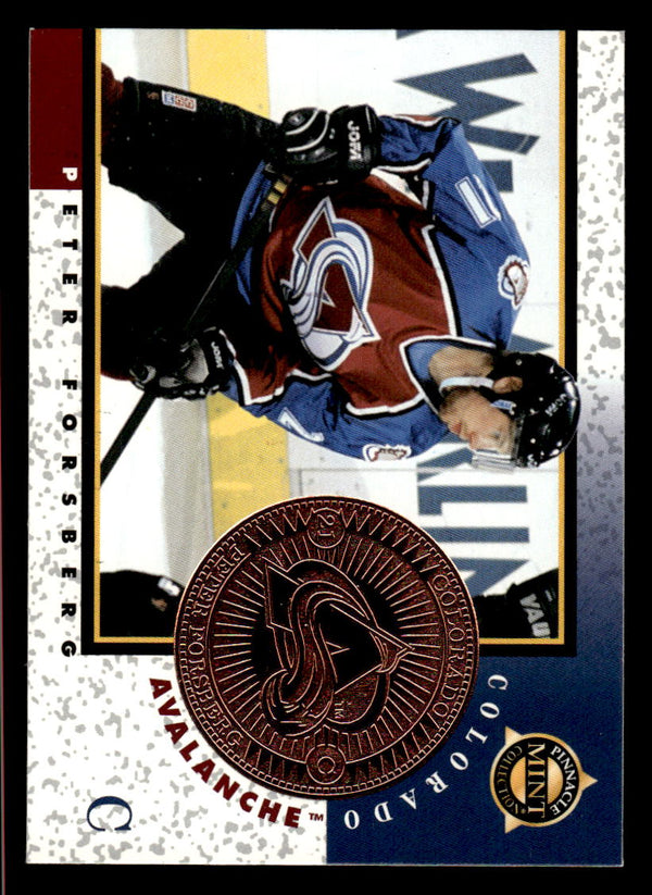 1997 PINNACLE MINT COLLECTION PETER FORSBERG 3 MINT BRONZE COLORADO AVALANCHE