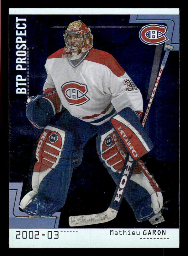 2002 BE A PLAYER BETWEEN THE PIPES MATHIEU GARON 81 MINT MONTREAL CANADIENS