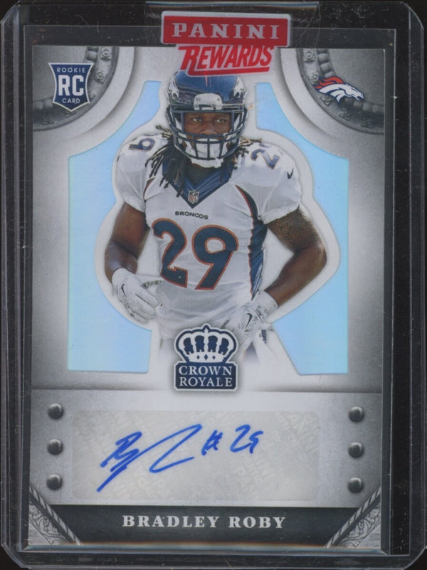 2014 PANINI CROWN ROYALE BRADLEY ROBY S-BR ROOKIE SIGNATURES 145/299 BRONCOS