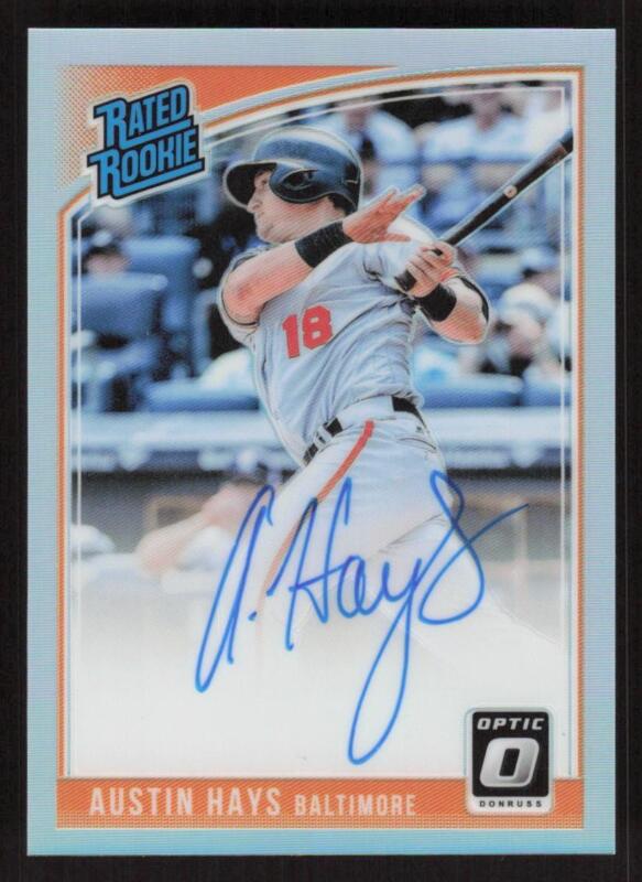 2018 DONRUSS OPTIC AUSTIN HAYS RRS-AH RATED ROOKIES SIGNATURES HOLO ORIOLES