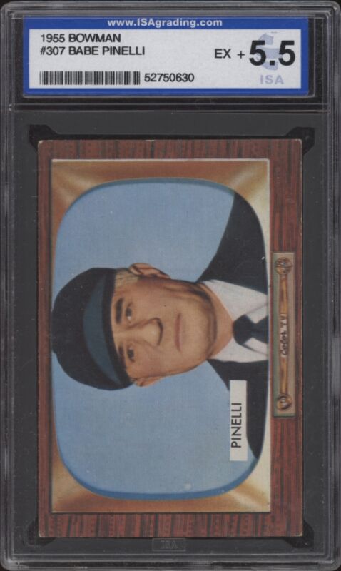 1955 BOWMAN BABE PINELLI 307 EX+ RARE HIGH # ISA 5.5 BASEBALL UMPIRE